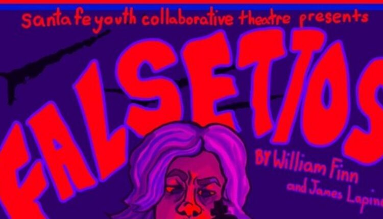 FALSETTOS Opens as Student Senior Project at Santa Fe Youth Collaborative Theatre
