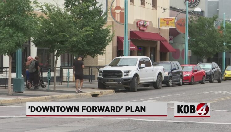 City of Albuquerque asks for public's feedback on 'Downtown Forward' plan
