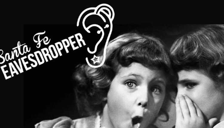 Eavesdropper | | Santa Fe Reporter